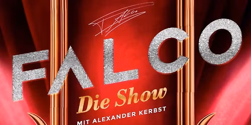 FALCO - Die Show feat. Alexander Kerbst