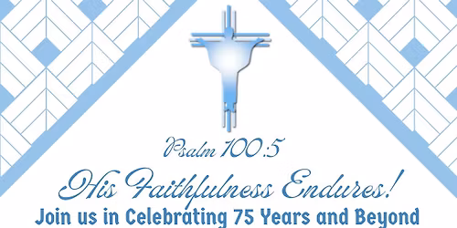 Ascension of Christ 75th Anniversary Celebration