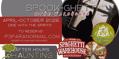 Spook-Ghetti: Haunted Dinner & Tour at The Spaghetti Warehouse Dayton Ohio. VIP Ghost Hunt Available