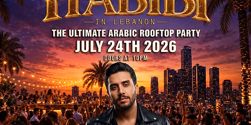 HABIBI IN DETROIT THE ULTIMATE ARABIC ROOFTOP PARTY FT: ABDALLAH EL ZEIN