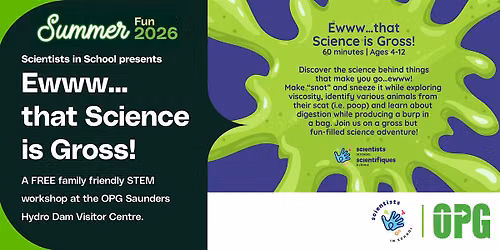 Scientists in School and OPG presents: Ewww...that science is gross!