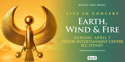 EARTH, WIND & FIRE | TikTok Entertainment Centre - ICC, Sydney