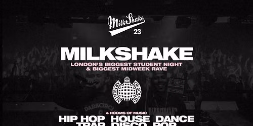 Milkshake, Ministry of Sound | London's Biggest Student Night \ud83d\udd25 August 25th 2026 \ud83c\udf0d 
