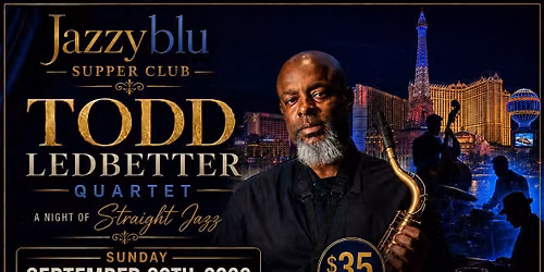 JAZZYBLU PRESENTS TODD LEDBETTER QUARTET \u2014 DINNER & A SHOW!