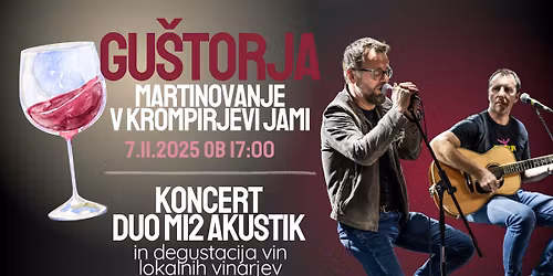 Martinovanje v Krompirjevi jami s skupino Mi2 Akustik \/\/ Gu\u0161torja \ud83c\udf77\ud83c\udf47