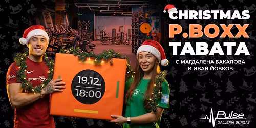 Christmas P.BoxX Tabata \u0432 Pulse Galleria Burgas! \ud83c\udf84