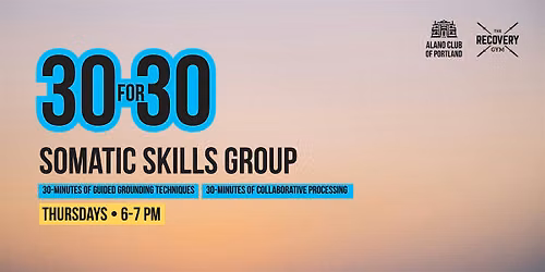 The \u201c30 for 30\u201d Somatic Skills Group