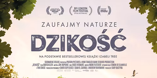 S\u0105siedzkie Spotkania Filmowe: "Dziko\u015b\u0107" - re\u017c. David Allen, prod. W. Brytania (2023)  