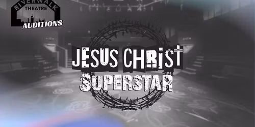 Auditions: Jesus Christ Superstar