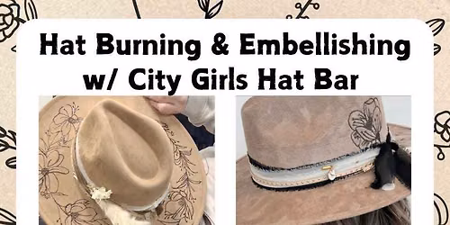 Hat Burning Workshop