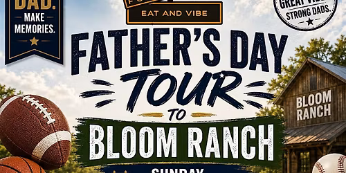 Father's Day Food Tour to Bloom Ranch