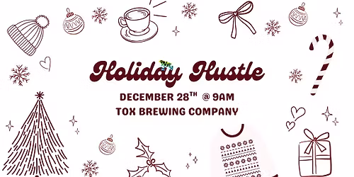 Holiday Hustle Presented by Sweat n' Snack