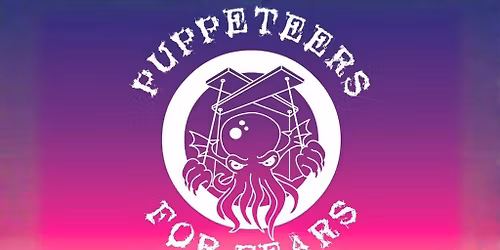 Puppeteers For Fears presents Robopocalypse: The Musical!