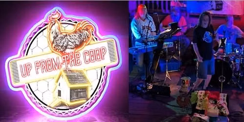 Up From the Coop - In Concert Oct. 24th - 7:00-10:30