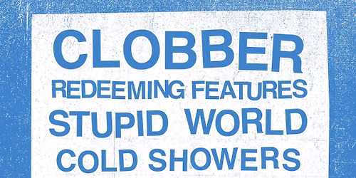 Clobber, Redeeming Features, Stupid World, Cold Showers, Old Foes, Naproxen and Divot @cafe momus