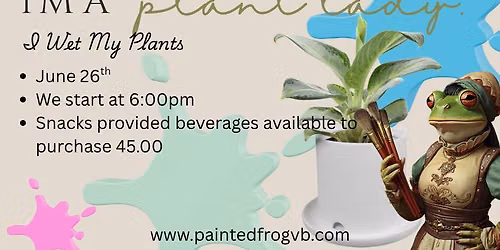 I wet My Plants-Plant Exchange and Pottery Painting