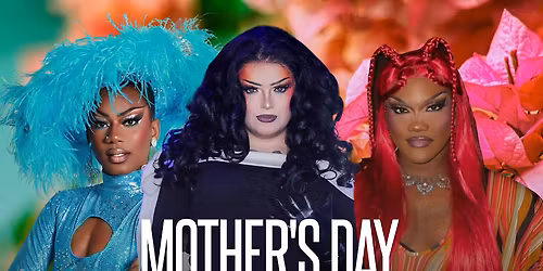 Mother's Day Drag Brunch hosted by Chanel Clitopatra at Elevation 27