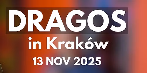 Dragos in KRAKOW | 13.11.2025 @ 8:30PM| - SOURCE OF SADNESS TOUR + Crowd Work