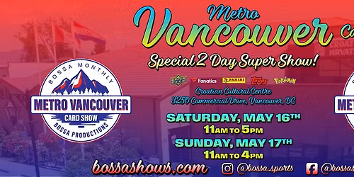 Metro Vancouver '2 day' Super Card Show
