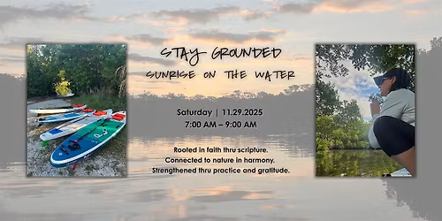 Stay Grounded : Sunrise on the Water