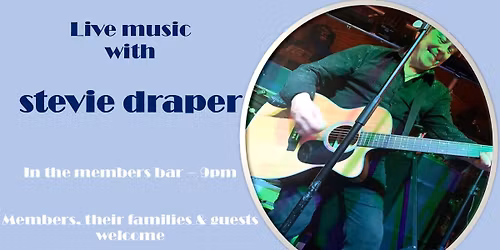 LIVE music with STEVIE DRAPER