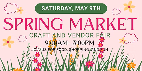 Spring Market - Craft Show & Vendor Fair