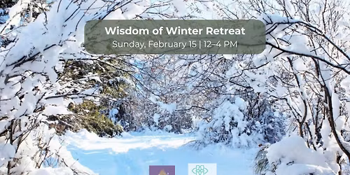 Wisdom of Winter Retreat