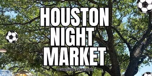 Houston night market: soccer edition