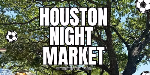 Houston night market: soccer edition