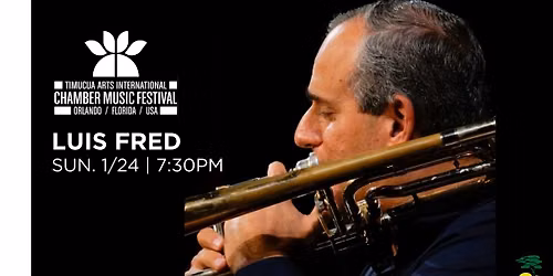 International Chamber Music Festival: Luis Fred