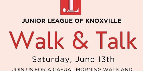 Walk & Talk with the Junior League of Knoxville