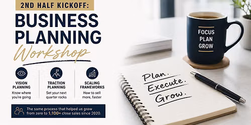 2nd Half Kickoff: Business Planning Workshop