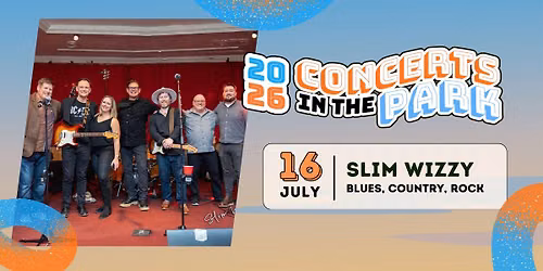 July 16th - Concert in the Park - Slim Wizzy 