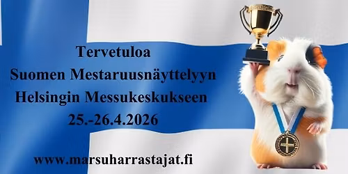 25.-26.4.2026 Suomen Mestaruusn\u00e4yttelyyn Helsingin Messukeskus