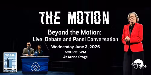 Beyond the Motion: Live Debate and Panel