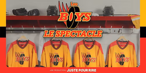 Les Boys - le spectacle | Saint-Hyacinthe
