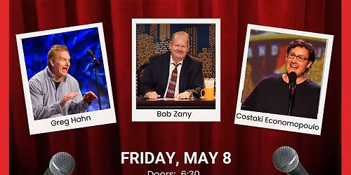 Mic Drop Comedy and Cocktails: Greg Hahn  Bob Zany & Costaki Economopoulos
