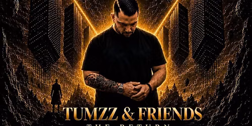 TUMZZ & FRIENDS | THE RETURN \ud83d\udc41