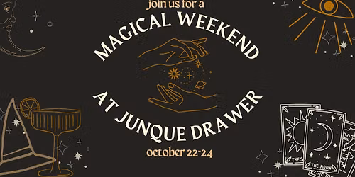 Magical Weekend at Junque Drawer