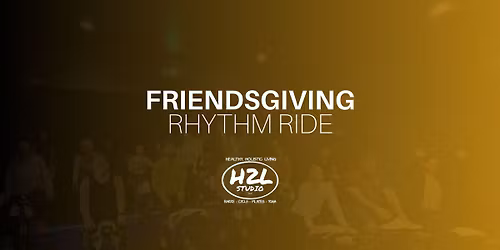 Friendsgiving Rhythm Ride - H2L Studio Indoor Cycle