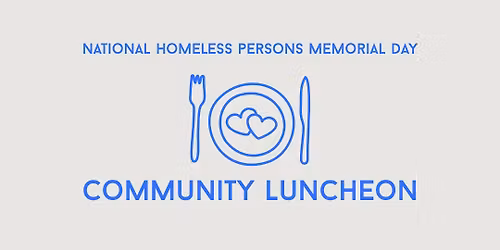 National Homeless Persons Memorial Day Luncheon