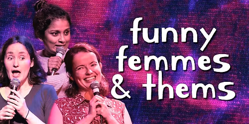 Funny Femmes & Thems