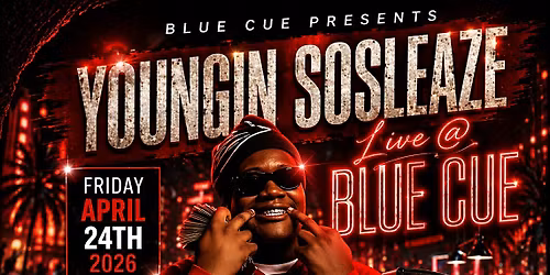 YounginSoSleaze - LIVE AT BLUE CUE!