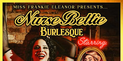 Nurse Bettie Burlesque Show
