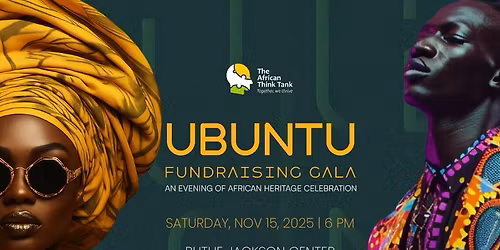 Ubuntu Fundraising Gala: An Evening of African Heritage Celebration