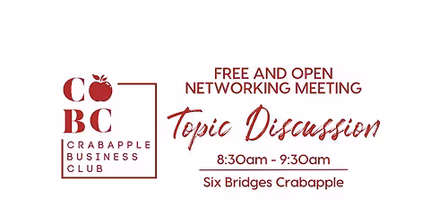Crabapple Business Club-Topic Discussion Meeting