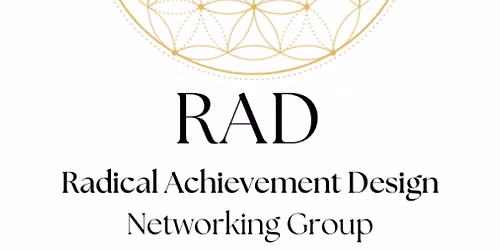 RAD Networking: For Rebels, Dreamers & Business Owners (Tuesdays)
