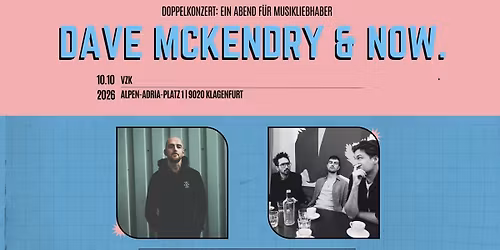 NOW. und Dave McKendry live im VZK
