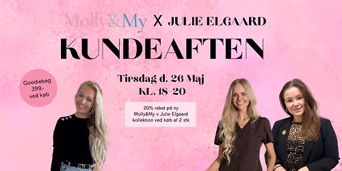 \ud83c\udf80 Molly&My x Julie Elgaard\u2013 Kundeaften d. 26 maj 2026 \ud83c\udf80