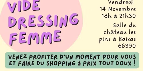 Vide-Dressing Femme \u2013 Ch\u00e2teau Les Pins, Baixas \u2013 Vendredi 14 novembre \ud83d\udc84